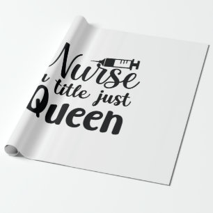 Papel De Regalo Enfermeras De Arte Enfermeras Un Título Sólo Reina