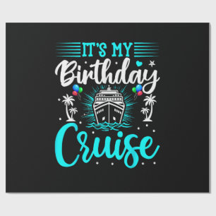 Papel De Regalo Es mi crucero de cumpleaños - Cumpleaños de vacaci