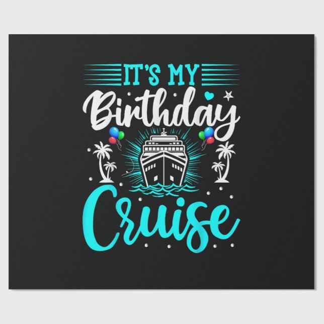 Papel De Regalo Es mi crucero de cumpleaños - Cumpleaños de vacaci (Superficie plana)