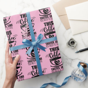 Papel De Regalo Este café sabe como que necesitas callarte
