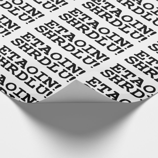 PAPEL DE REGALO ¡ETAOIN! ¡SHRDLU! (Esquina)