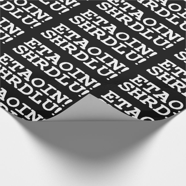 PAPEL DE REGALO ¡ETAOIN! ¡SHRDLU! (Esquina)