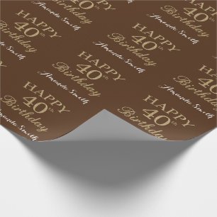 Papel De Regalo Feliz 40 cumpleaños Purpurina de oro y Brown