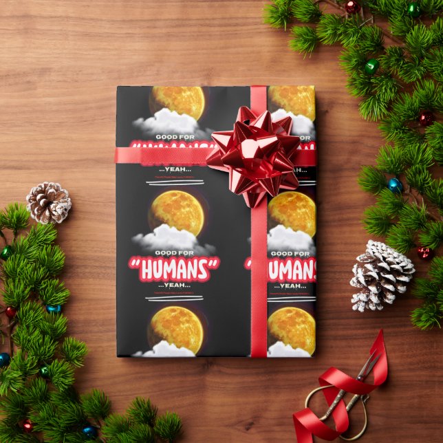 Papel De Regalo Good For Humans Yeah, Powerful People Make Lands P (Regalo de vacaciones)