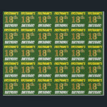 Papel De Regalo Green, Faux/Imitation Gold, "18th BIRTHDAY"<br><div class="desc">Este diseño de papel envolvente incluye un mensaje como "¡18º CUMPLEAÑOS!", con el "18º" con un aspecto de color falso/imitación de oro, y con el nombre y el "CUMPLEAÑOS" en un tipo de letra divertido y audaz. El nombre se puede personalizar y el fondo es de color verde. El papel...</div>