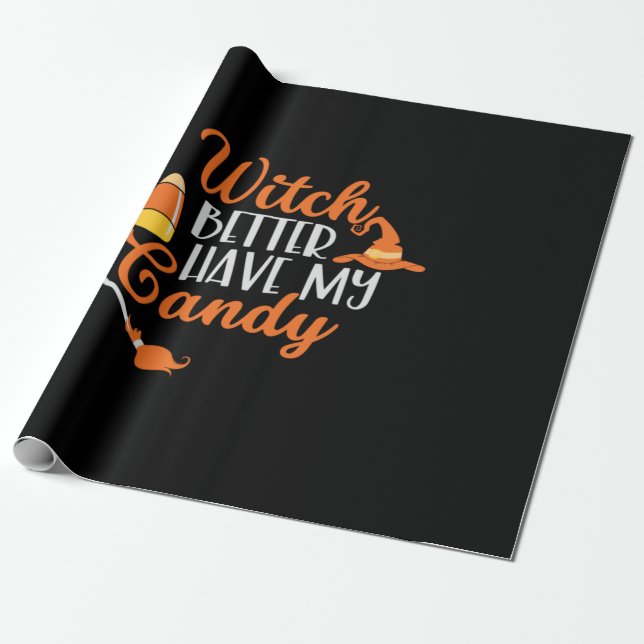 Papel De Regalo Halloween Witch Better Have My Candy (Desenrollado)