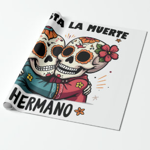 Papel De Regalo Hasta el día de la muerte en La Muerte Hermano