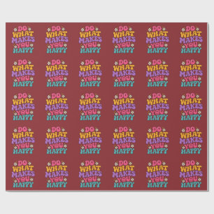 Papel De Regalo Haz Lo Que Te Haga Feliz – Colorido Positivo Retro