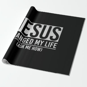 Papel De Regalo Jesús Cambió Mi Vida Preguntándome Cómo Jesús