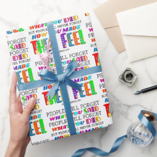 Papel De Regalo La gente nunca olvidará cómo les hiciste sentir