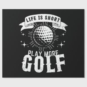 Papel De Regalo La vida es corta. Juega más golf