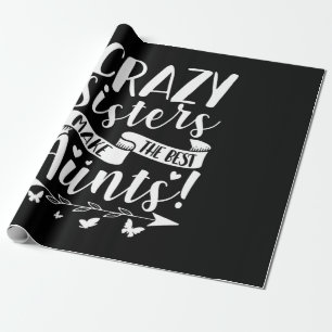 Papel De Regalo Las Hermanas Locas Hacen Las Mejores Tías