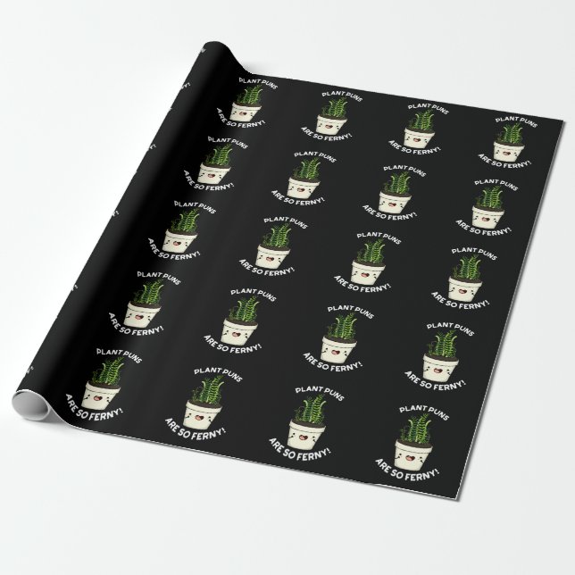 Papel De Regalo Las Plantas Son Tan Famosas Que Fern Pun Dark BG (Desenrollado)
