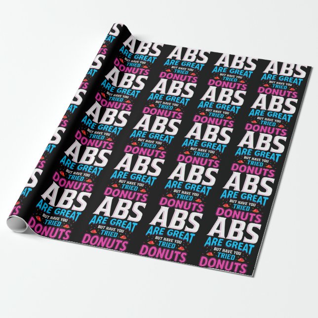 Papel De Regalo Los Abs Son Grandes Pero ¿Has Intentado Donuts? (Desenrollado)