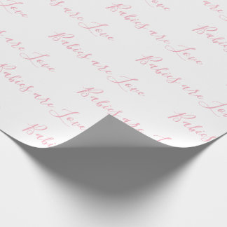 Papel De Regalo Los bebés son el amor de una niña rosa elegante be