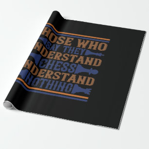 Papel De Regalo Los Que Dicen Que Entienden El Ajedrez