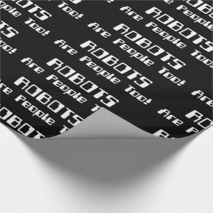 Papel De Regalo ¡Los ROBOTS son gente también!