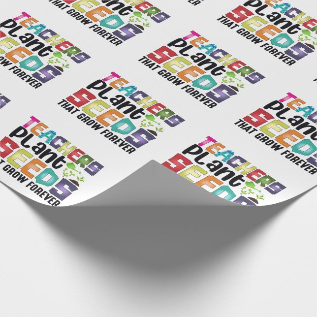Papel De Regalo Maestros plantan semillas que crecen para siempre (Esquina)