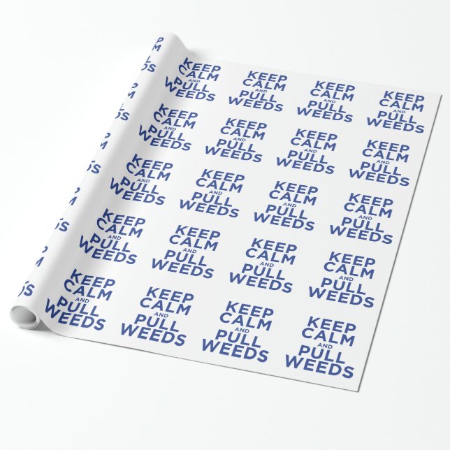Papel De Regalo Mantener la calma y extraer malezas (Desenrollado)