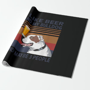 Papel De Regalo Me Gusta La Cerveza Y Mi Bulldog Y Quizá 3 Persona
