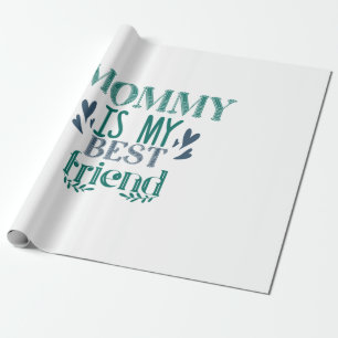 Papel De Regalo Mi mamá es mi mejor amiga