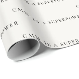 Papel de regalo minimalista Calm Is a Superpower 