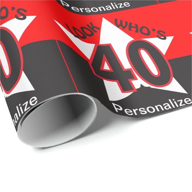 Papel De Regalo Mira quién tiene 40 años - cumpleaños (Esquina del rollo)