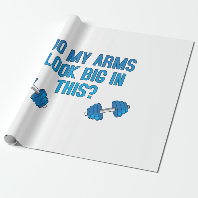 Papel De Regalo ¿Mis Brazos Se Ven Grandes En Esto? (Desenrollado)