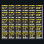Papel De Regalo Negro, Faux/Imitation Gold, "80th BIRTHDAY"<br><div class="desc">Este diseño de papel envolvente incluye un mensaje como "¡FIRSTNAME’S 80th BIRTHDAY!", con el "80th" con un aspecto de color falso/imitación de oro, y con el nombre y "BIRTHDAY" en un divertido y audaz tipo de letra. El nombre es personalizable, y el fondo es negro de color. El papel envuelto...</div>