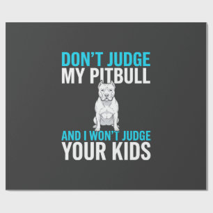 Papel De Regalo No Juzgues A Mi Pitbull Perro Divertido
