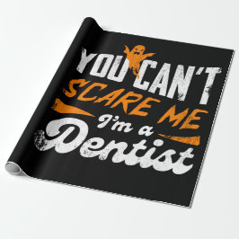 Papel De Regalo No puedes asustarme, soy un regalo de dentista