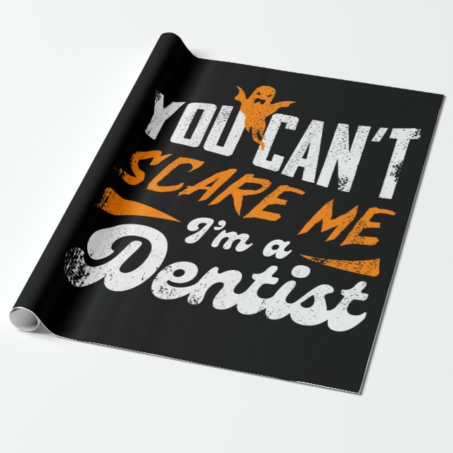 Papel De Regalo No puedes asustarme, soy un regalo de dentista (Desenrollado)