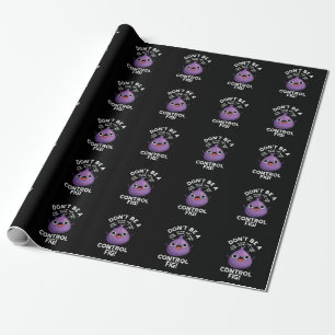 Papel De Regalo No seas un control Fig Funny Fruit Pun Dark BG
