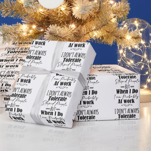 Papel De Regalo No siempre tolero a la gente estúpida (Vacaciones)