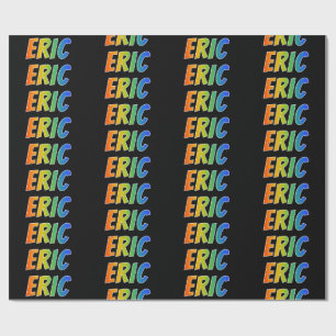 Papel De Regalo Nombre "ERIC" del arco iris; Diversión y colorido