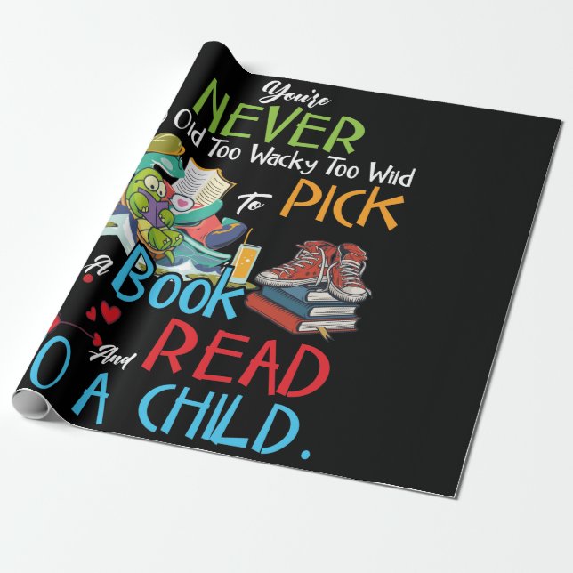 Papel De Regalo Nunca Eres Demasiado Viejo Demasiado Descabellado  (Desenrollado)