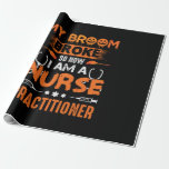 Papel De Regalo Nurse Gift | My Broom Broke So Now I Am A Nurse<br><div class="desc">Nurse Gift | My Broom Broke So Now I Am A Nurse</div>