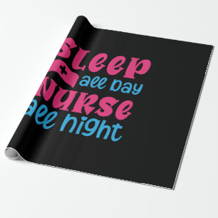 Papel De Regalo Nurse Gift   Sleep All Day Nurse All Night