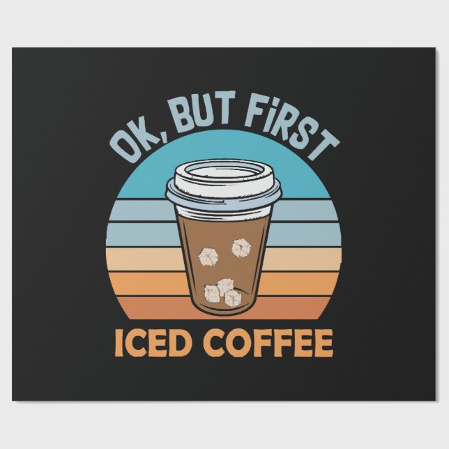 Papel De Regalo ok pero primero café con hielo (Superficie plana)