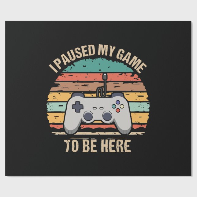Papel De Regalo Pausé Mi Juego Para Estar Aquí (Superficie plana)