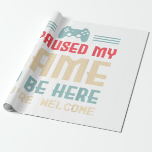 Papel De Regalo Pausé mi juego para estar aquí, de nada, regalo re