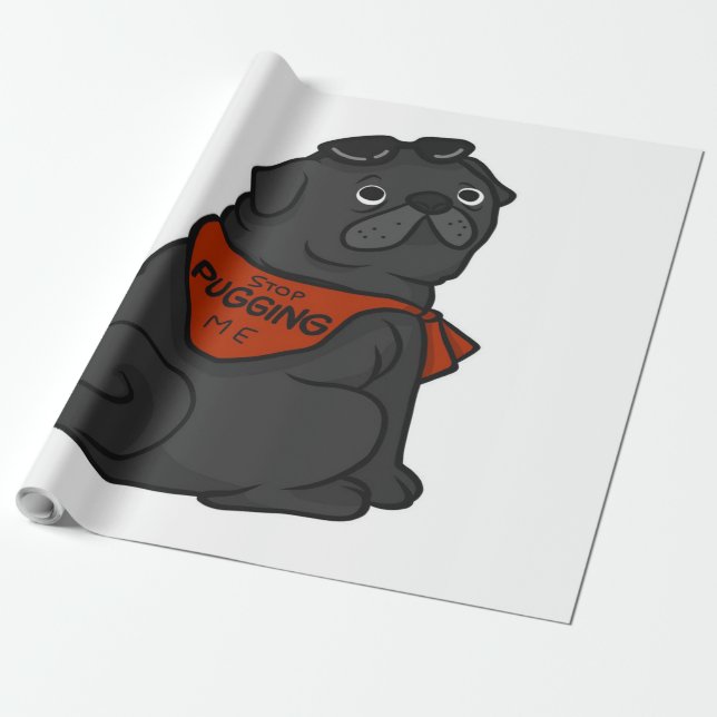Papel De Regalo Perro Pug Dejar De Tirarme (Desenrollado)