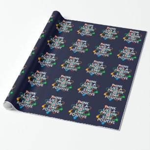 Papel De Regalo PIENSA COMO UN PROTÓN Y MANTÉN POSITIVO Ciencia