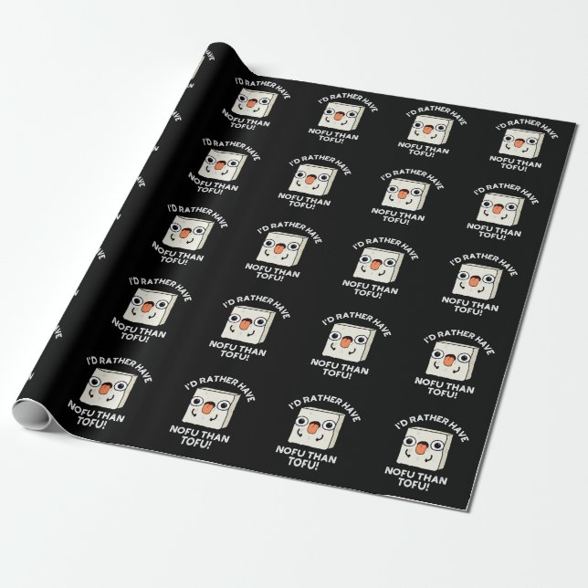 Papel De Regalo Preferiría Tener Nofu que Tofu Food Pun Dark BG (Desenrollado)
