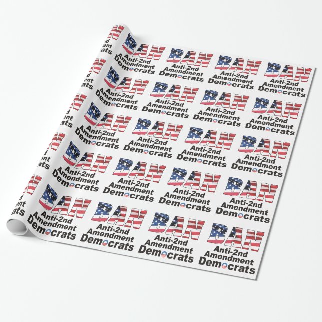 Papel De Regalo PROHÍBA la Anti-Segunda enmienda Demócratas (Desenrollado)