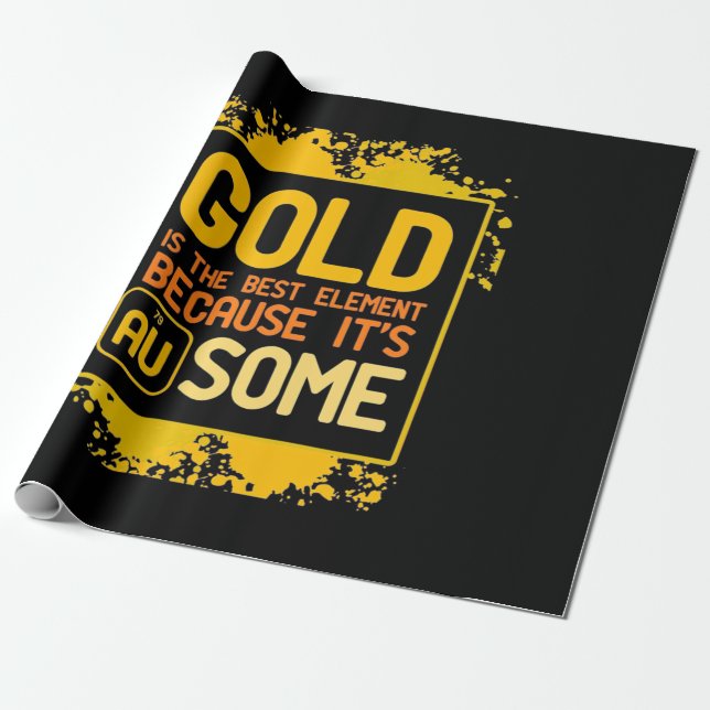 Papel De Regalo Regalo científico | El Oro Es El Mejor Elemento (Desenrollado)