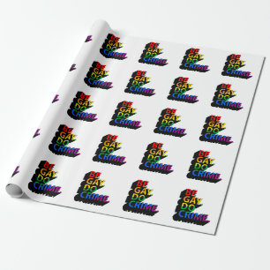 PAPEL DE REGALO SÉ GAY, COMETE DELITOS