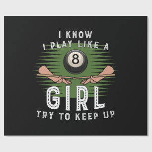 Papel De Regalo Sé que juego como una chica, trata de mantener el
