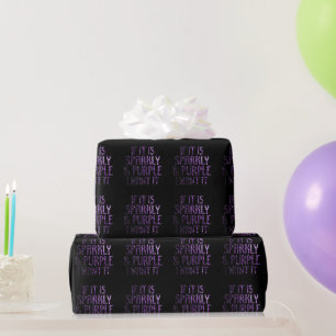Papel De Regalo Si es brillante y morado lo quiero Negro