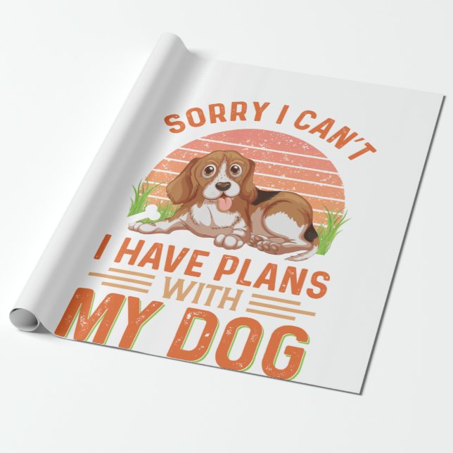 Papel De Regalo Siento no poder tener planes con mi perro (Desenrollado)